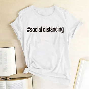 Sociálne Dištancovanie Tlač Ženy T-shirt, ako To Bolo v Pohode Bežné T-shirt Ženy Introvert Samostatne Karantény Grunge Tee Femme T-shirt