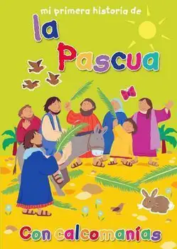 Mi Primera Historia de la Pascua = Moja Prvá Veľkonočný Príbeh