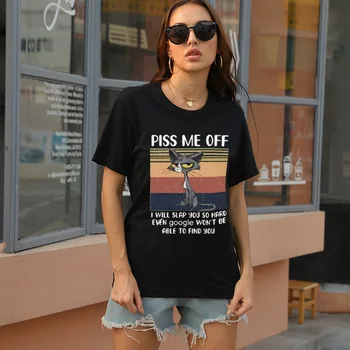 Vtipné Mačku T Shirt Piss Ma Off Budem Slap Ste Tak Tvrdo, Grafické Tlače Ženy Vintage Bavlna Topy Voľné Posádky Krku Harajuku Tees