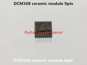 Hot spot DCM508 keramické modul 9pin kvality