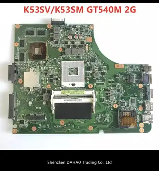 K53SV základná doska pre ASUS K53SM K53S A53S X53S P53S K53SJ K53SC notebook doske rev3.0/3.1 GT540M 2G celý Test práca