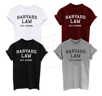 Harvard Law Len si robím Srandu Zábavné Univerzita Varsity Zábavné Lumbálna Tričko Ďalšie Veľkosti a Farby-A220
