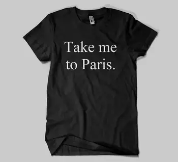 Vezmi Ma Do Paríža Listov Tlač Ženy tričko Bavlna Bežné Vtipné Tričko Pre Lady Top Tee Tumblr Lumbálna Kvapka Loď NEW-24