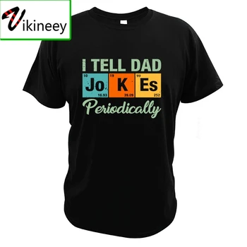 Poviem Otec Vtipy Pravidelne T-Shirt Paródia Chemický Prvok, Zábavné Otcov Dar Geek Štýl Najlepší Darček Digital Print T Shirt