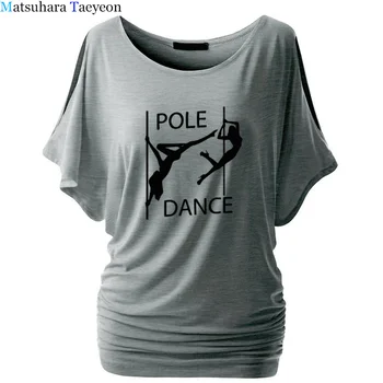Ženy T-shirt Nový Pól Tanec Vtipné Tričko dámske Sexy Tanečnice Vytlačené T-Shirt Lumbálna Krátke Sleeve Tee Topy Tričko Femenina