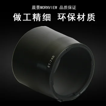 Clona Nahrádza pre Canon ET-74B pre EF 70-300mm f/4-5.6 IS II USM Objektív(67mm)